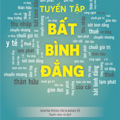 Tuyển Tập Bất Bình Đẳng - Nhóm Phân tích kinh tế - Nhà Xuất Bản Tri Thức