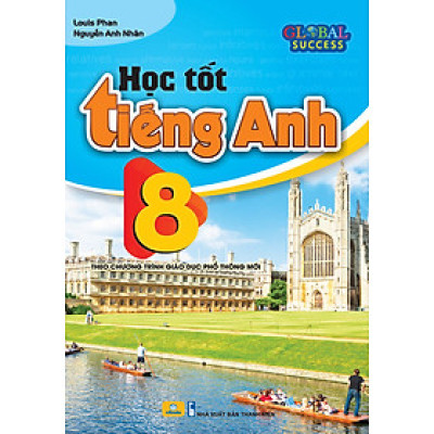 Sách - Học Tốt Tiếng Anh 8 - Theo chương trình mới Global Success - ndbooks