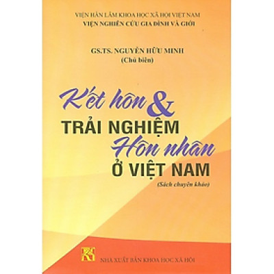 Sách - Kết Hôn & Trải Nghiệm Hôn Nhân Ở Việt Nam (Sách chuyên khảo)