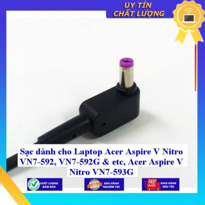 Sạc dùng cho Laptop Acer Aspire V Nitro VN7-592 VN7-592G & etc Acer Aspire V Nitro VN7-593G - Hàng Nhập Khẩu New Seal