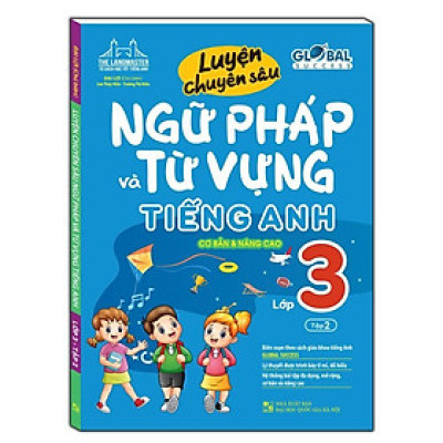 Sách - Global Success Luyện Chuyên Sâu Ngữ Pháp Và Từ Vựng Tiếng Anh Lớp 3 - Tập 2 - Minh Thắng