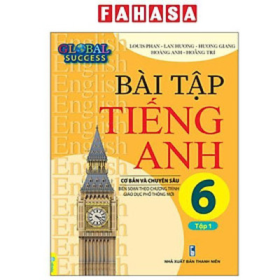 Sách - Global Success - Bài Tập Tiếng Anh Cơ Bản Và Chuyên Sâu 6 - Tập 1