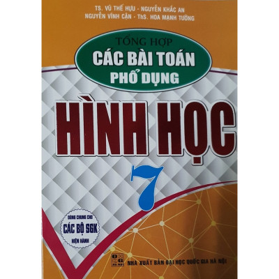 Combo Tổng Hợp Các Bài Toán Phổ Dụng Đại Số + Hình Học Lớp 7 (Dùng Chung Cho Các Bộ SGK Hiện Hành) (Bộ 2 Cuốn)-HA
