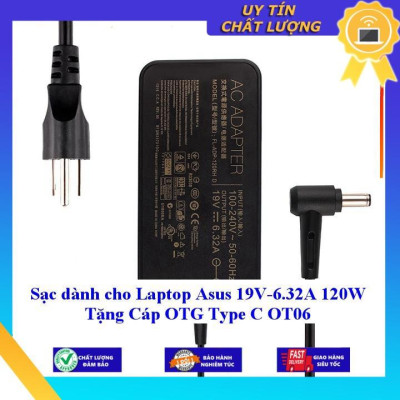 Sạc dùng cho Laptop Asus 19V-6.32A 120W Tặng Cáp OTG Type C OT06 - Hàng Nhập Khẩu New Seal