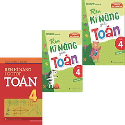 Combo Rèn Kĩ Năng Học Tốt Lớp 4 + Rèn Kĩ Năng Giải Toán Lớp 4