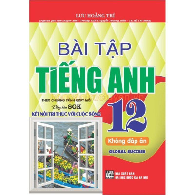 Bài tập tiếng anh 12 Global Success - Kết nối tri thức( tặng file đáp án) (HA-MK)