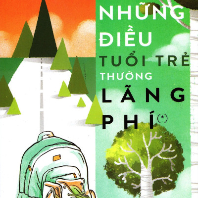 Combo 3 cuốn sách: Lựa Chọn Nhiệm Màu + Những Điều Tuổi trẻ Thường Lãng phí + Hãy Sống Cuộc Đời Như Bạn Muốn
