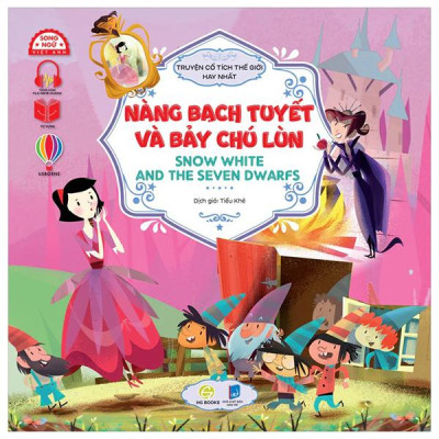 Sách - Truyện Cổ Tích Hay Nhất Thế Giới - Nàng Bạch Tuyết Và Bảy Chú Lùn - Snow White And The Seven Dwarfs