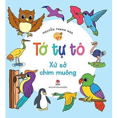 Sách - Tớ Tự Tô: Xứ Sở Chim Muông