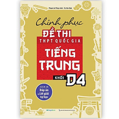 Sách - Chinh Phục Đề Thi THPT Quốc Gia Tiếng Trung Khối D4 - Megabook