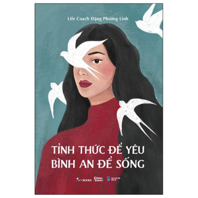 Sách - Tỉnh Thức Để Yêu - Bình An Để Sống