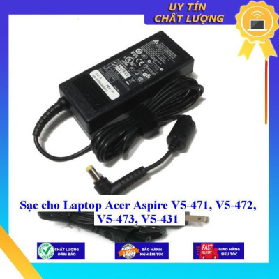 Sạc cho Laptop Acer Aspire V5-471 V5-472 V5-473 V5-431 - Hàng Nhập Khẩu New Seal