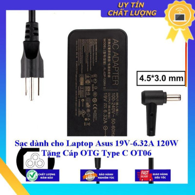 Sạc dùng cho Laptop Asus 19V-6.32A 120W Tặng Cáp OTG Type C OT06 - Hàng Nhập Khẩu New Seal