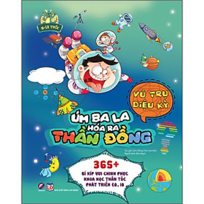 Úm Ba La, Hóa Ra Thần Đồng - Vũ Trụ Diệu Kỳ