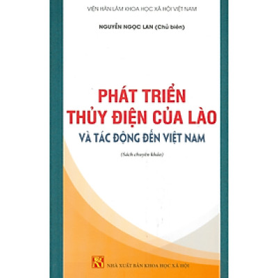 Sách - Phát triển thủy điện của Lào và tác động đến Việt Nam- KHXH