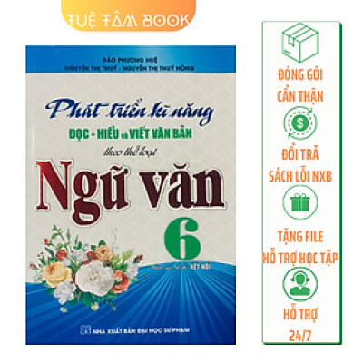 Sách - Phát triển kĩ năng đọc hiểu và viết văn bản theo thể loại Ngữ Văn 6 (Kết nối tri thức với cuộc sống)