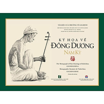 Sách Ký Họa Về Đông Dương Nam Kỳ (Tái bản năm 2020)