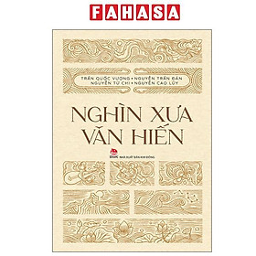Sách - Nghìn Xưa Văn Hiến (Tái Bản 2025)