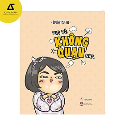 Sách - Vui Vẻ Không Quạu Nha