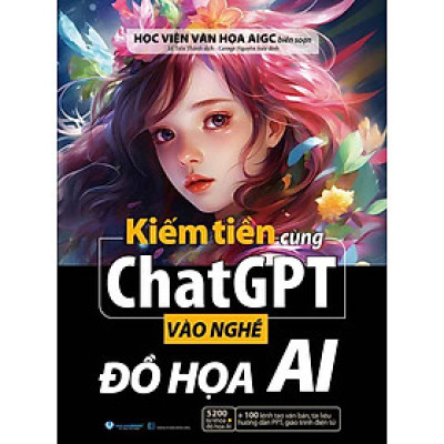 Kiếm Tiền Cùng ChatGPT - Vào Nghề Đồ Họa AI