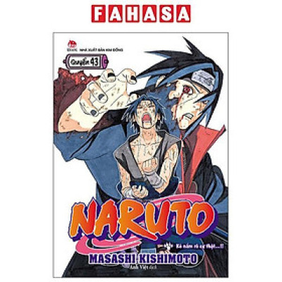 Sách - Naruto - Tập 43 - Kẻ Nắm Rõ Sự Thật…!! (Tái Bản 2025)