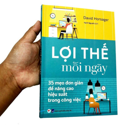Sách - Lợi Thế Mỗi Ngày - 35 Mẹo Đơn Giản Để Nâng Cao Hiệu Quả Trong Công Việc - Tân Việt Books