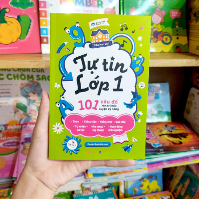 Tiểu Học Vui - Tự Tin Lớp 1 - 101 Câu Đố Rèn Trí Não Luyện Kỹ Năng