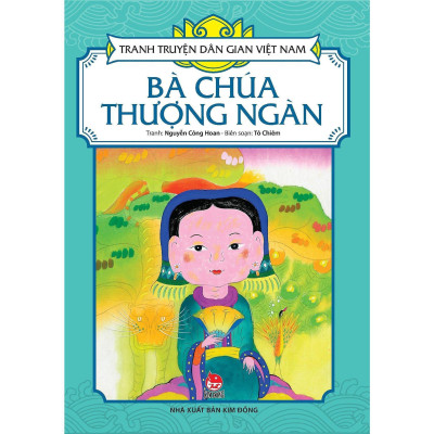 Sách - Bà Chúa Thượng Ngàn - Tranh Truyện Dân Gian Việt Nam - NXB Kim Đồng