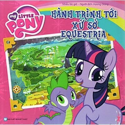 Sách - My Little Pony - Hành Trình Tới Xứ Sở Equestria - Tân Việt Books