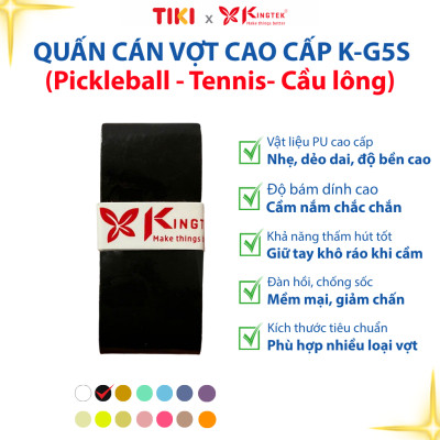 Quấn Cán Vợt KINGTEK K-G5S | Overgrip Cao Cấp Cho Pickleball - Cầu Lông - Tennis | Êm Tay – Chống Trượt – Hút Mồ Hôi