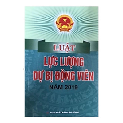 Sách - Luật lực lượng dự bị động viên năm 2019 - Nhiều tác giả - NXB Lao Động