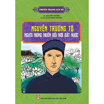 Sách - Truyện Tranh Lịch Sử - Nguyễn Trường Tộ - Người Mong Muốn Đổi Mới Đất Nước - Tân Việt Books