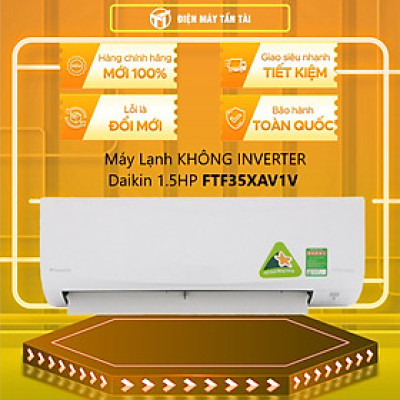 Máy Lạnh Daikin 1.5 HP FTF35XAV1V - Hàng chính hãng - Chỉ giao HCM