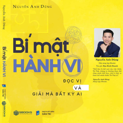 Sách - Bí Mật Hành Vi - Đọc Vị Và Giải Mã Bất Kỳ Ai (Nguyễn Anh Dũng) - SBOOKS