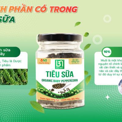Tiêu Sữa Organic Bầu Mây 35g - Cay cấp độ 1 với độ cay dịu dàng, tươi non, giòn mềm, đậm đà, giúp kích thích vị giác, giúp ăn ngon miệng hơn, cải thiện chức năng của hệ tiêu hoá