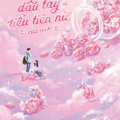 Sách - Kẹo Dâu Tây Và Tiểu Tiên Nữ Của Anh - Tập 1 - Tặng Kèm Bookmark