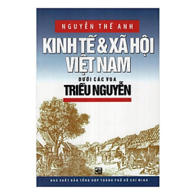 Sách - Kinh Tế Và Xã Hội Việt Nam Dưới Các Vua Triều Nguyễn - Chính Thông Book