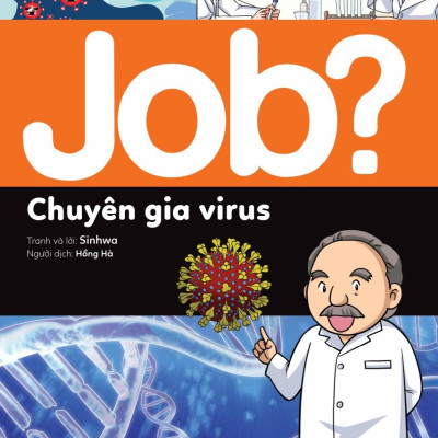 Lựa Chọn Cho Tương Lai - Job? - Chuyên Gia Virus