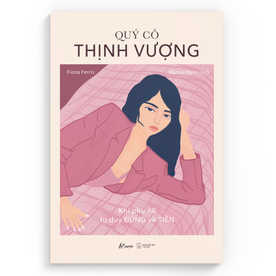 Cuốn sách: Quý Cô Thịnh Vượng - Khi Phụ Nữ Tư Duy Đúng Về Tiền
