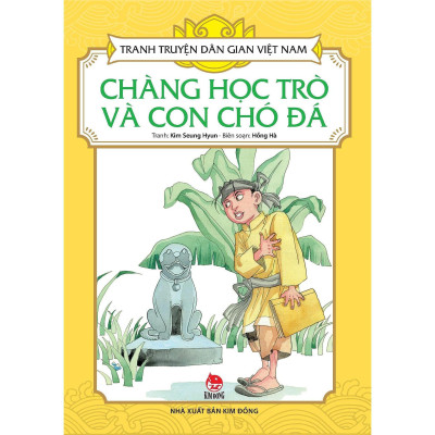 Sách - Chàng Học Trò Và Con Chó Đá - Tranh Truyện Dân Gian Việt Nam - NXB Kim Đồng