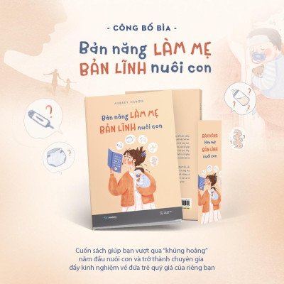 Sách Bản Năng Làm Mẹ - Bản Lĩnh Nuôi Con - Bản Quyền