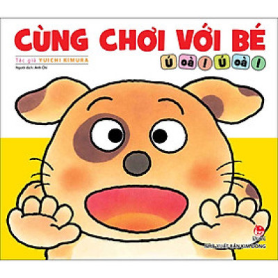 Cùng Chơi Với Bé - Ú Oà! Ú Oà!