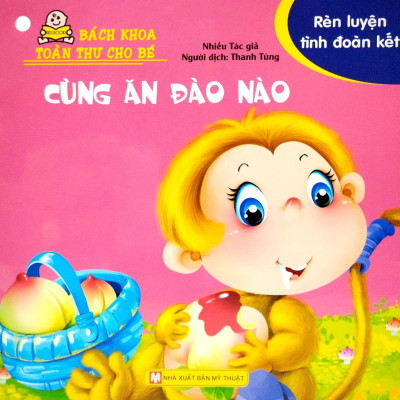 Bộ Bách Khoa Toàn Thư Cho Bé - Rèn Luyện Tình Đoàn Kết (Bộ 10 Cuốn)