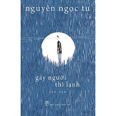 Gáy Người Thì Lạnh - Nguyễn Ngọc Tư (Tái Bản Mới Nhất)