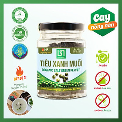 Tiêu xanh muối Organic Bầu Mây 35g - Cay cấp độ 3 với độ cay nồng nàn, cay dẻo vị chanh tươi vị ngon truyền thống, giúp kích thích vị giác, giúp ăn ngon miệng hơn, cải thiện chức năng của hệ tiêu hoá