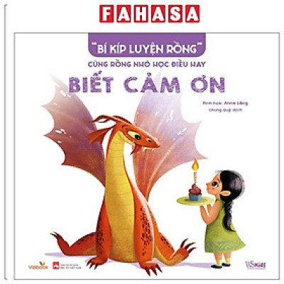 Sách - “Bí Kíp Luyện Rồng” - Cùng Rồng Nhỏ Học Điều Hay - Biết Cảm Ơn