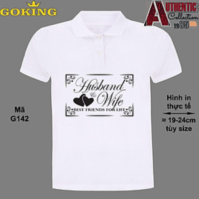 Husband & Wife, Best Friends for Life, mã G142. Áo thun polo cổ trụ cho nam nữ, form unisex. Áo phông hàng hiệu Goking, quà tặng cao cấp cho gia đình, cặp đôi, doanh nghiệp