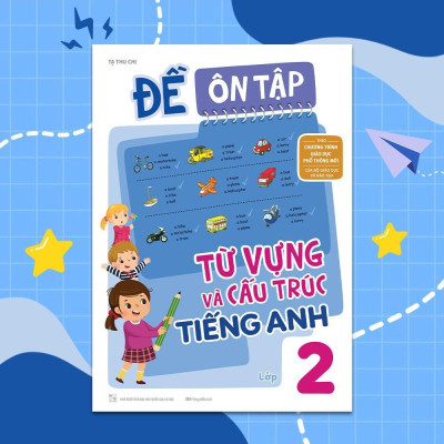 Sách - Đề Ôn Tập Từ Vựng Và Cấu Trúc Tiếng Anh Lớp 2 - Megabook