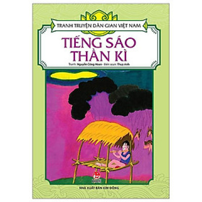 Sách - Tiếng Sáo Thần Kì - Tranh Truyện Dân Gian Việt Nam - NXB Kim Đồng