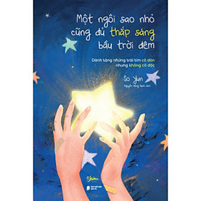 Cuốn Văn Học Lãng Mạn: Một Ngôi Sao Nhỏ Cũng Đủ Thắp Sáng Bầu Trời Đêm